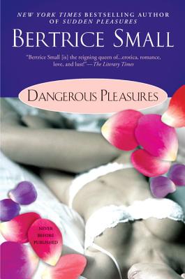 Dangerous Pleasures - Small, Bertrice