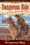 Dangerous Ride Across Humboldt Flats