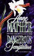 Dangerous Temptation - Mather, Anne