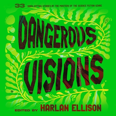 Dangerous Visions - Ellison, Harlan (Editor), and Niven, Larry (Contributions by), and Delany, Samuel R (Contributions by)