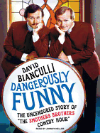 Dangerously Funny: The Uncensored Story of "the Smothers Brothers Comedy Hour"