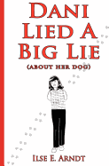 Dani Lied a Big Lie: About Her Dog