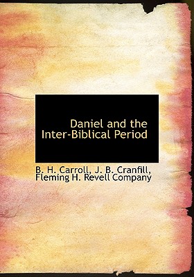 Daniel and the Inter-Biblical Period - Carroll