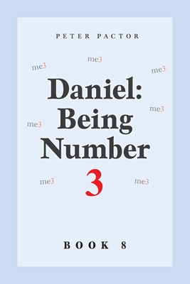 Daniel: Being Number 3 - Pactor, Peter