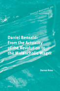 Daniel Bensad: From the Actuality of the Revolution to the Melancholic Wager