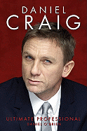 Daniel Craig: Ultimate Professional