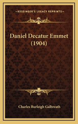 Daniel Decatur Emmet (1904) - Galbreath, Charles Burleigh