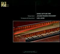 Daniel Gottlob Trk, Johann Friedrich Reichardt, Carl Loewe - Gesine Adler (soprano); Tobias Koch (clavichord); Tobias Koch (piano)
