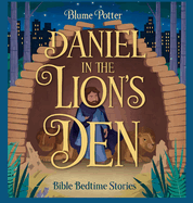 Daniel in the Lion's Den: Bible Bedtime Story