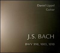 Daniel Lippel Plays Bach - Daniel Lippel (guitar)