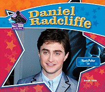 Daniel Radcliffe: Harry Potter Star: Harry Potter Star