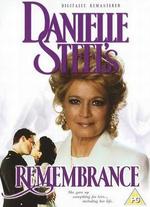 Danielle Steel: Remembrance - Bethany Rooney