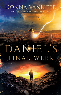 Daniel's Final Week - Vanliere, Donna