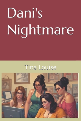 Dani's Nightmare - Louise, Tina