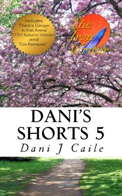 Dani's Shorts 5 - Caile, Dani J