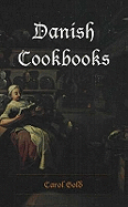 Danish Cookbooks: Domesticity & National Identity, 1616-1901