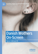 Danish Mothers On-Screen