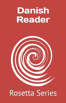 Danish Reader: Rosetta Series - Richardson, Tony J, and Various