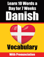 Danish Vocabulary Builder: Learn 10 Danish Words a Day for 7 Weeks A Comprehensive Guide for Children and Beginners to Learn Danish Learn Danish Language