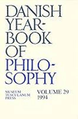 Danish Yearbook of Philosophy: Volume 29 - Finn, Collin (Editor), and Jensen, Uffe Juul (Editor), and Grn, Arne (Editor)