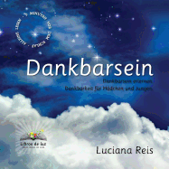 Dankbarsein: Dankbarsein erlernen. Dankbarkeit f?r M?dchen und Jungen. - Poths, Elke C (Translated by), and Gon?alves, Luciana Reis