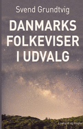 Danmarks Folkeviser: i Udvalg