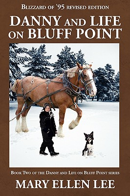 Danny and Life on Bluff Point: Blizzard of '95 Revised Edition - Lee, Mary Ellen