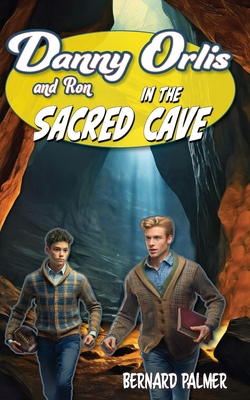 Danny and Ron Orlis in the Sacred Cave - Palmer, Bernard