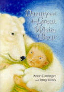 Danny and the Great White Bear - Cottringer, Anne