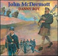 Danny Boy - John McDermott