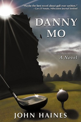 Danny Mo a Novel - Haines, John