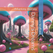 Danny's Dreams: A Fantasy Journey