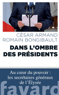 Dans l'ombre des Prsidents