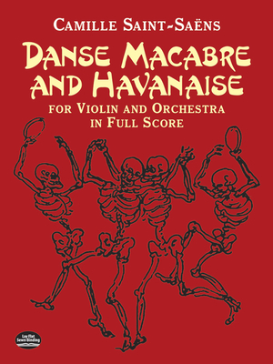 Danse Macabre and Havanaise for Violin and Orchestra in Full Score - Saint-Sans, Camille