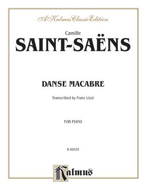 Danse Macabre - Saint-Sans, Camille (Composer), and Liszt, Franz (Composer)