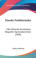 Danske Forfatterinder: I Det Nittende Hundredaar, Biografier Og Karakteristiker (1896)