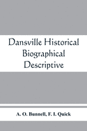 Dansville; historical, biographical, descriptive