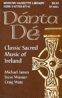 Danta de: Classical Sacred Music of Ireland - Watz, Craig (Performed by), and Warner, Steven C (Performed by)