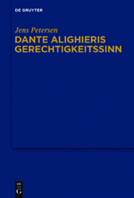 Dante Alighieris Gerechtigkeitssinn - Petersen, Jens