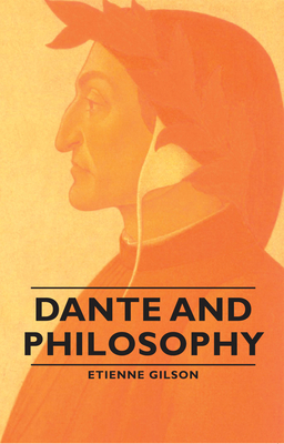 Dante and Philosophy - Gilson, Etienne