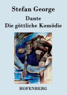 Dante. Die gttliche Komdie