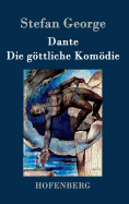 Dante. Die Gottliche Komodie