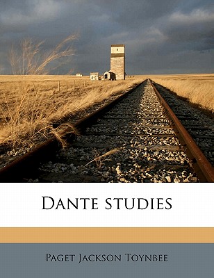 Dante Studies - Toynbee, Paget Jackson