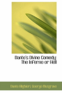 Dante's Divine Comedy: The Inferno or Hell