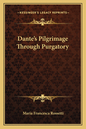 Dante's Pilgrimage Through Purgatory