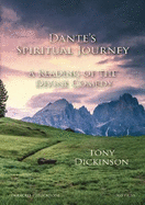 Dante's Spiritual Journey: A Reading of the Divine Comedy