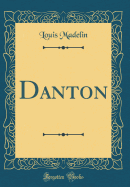 Danton (Classic Reprint)