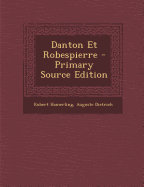 Danton Et Robespierre - Hamerling, Robert, and Dietrich, Auguste