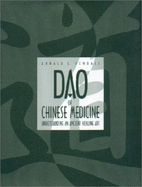 DAO of Chinese Medicine: Understanding an Ancient Healing Art - Kendall, Donald Edward