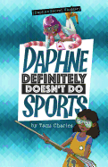 Daphne Definitely Doesn't Do Sports